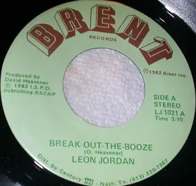 Leon Jordan - Break Out The Booze