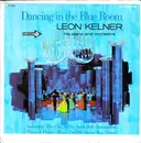 7inch Vinyl Single - Leon Kelner His Piano And Orchestra - Dancing In The Blue Room