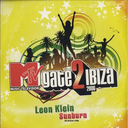 Leon Klein - Sunburn (The Official MTV Sixpack Gate2Ibiza Hymn)