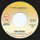 7inch Vinyl Single - Leon Russell - If I Were A Carpenter . . .
