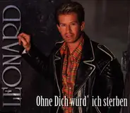 Leonard - Ohne Dich Wrd' Ich Sterben