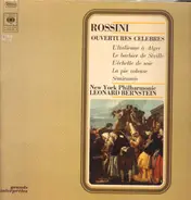 Leonard Bernstein , Gioacchino Rossini , The New York Philharmonic Orchestra - Ouvertures Célèbres