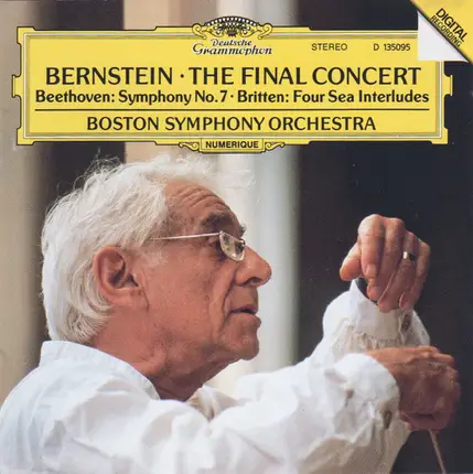 Leonard Bernstein , Ludwig van Beethoven , Benjamin Britten , Boston Symphony Orchestra - The Final Concert