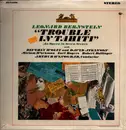 LP - Leonard Bernstein - 'Trouble In Tahiti' An Opera In Seven Scenes