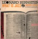 LP - Leonard Bernstein - What is Jazz - US ORIGINAL, SIX EYE COLUMBIA