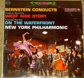 Leonard Bernstein - Symphonic Dances From West Side Story / Symphonic Suite From On The Waterfront