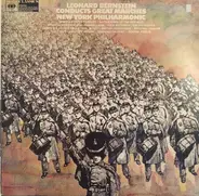 Sousa / J. Strauss / Arne a.o. - Leonard Bernstein Conducts Great Marches