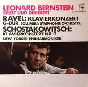 LP - Ravel, Schostakowitsch/ Leonard Bernstein, New Yorker Philharmoniker - Konzert für Klavier und orch. G-dur* Konzert für Klavier und Orch. Nr. 2 op. 101