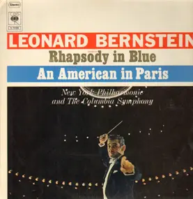 Leonard Bernstein - Rhapsodie in Blue, An American in Paris