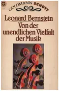 Leonard Bernstein - Von der unendlichen Vielfalt der Musik