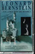 Leonard Bernstein - Ein Leben Für Die Musik