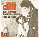 7inch Vinyl Single - Leonard Cohen - Do I Have To Dance All Night / The Butcher