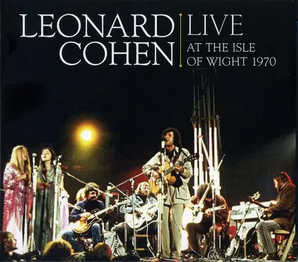 Leonard Cohen - Live At The Isle Of Wight 1970
