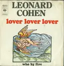 7inch Vinyl Single - Leonard Cohen - Lover Lover Lover / Who By Fire