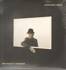 Leonard Cohen - You Want It Darker