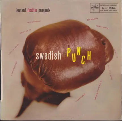 Leonard Feather Presents Benny Bailey - Arne Domnérus - Åke Persson - Bjarne Nerem - Lennart Jansso - Swedish Punch