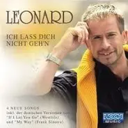 Leonard - Ich Lass Dich Nicht Geh'N