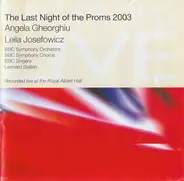 Leonard Slatkin / BBC Symphony Orchestra / BBC Symphony Chorus / BBC Singers / Angela Gheorghiu / L - The Last Night of the Proms 2003