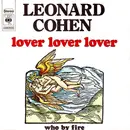 7'' - Leonard Cohen - Lover Lover Lover / Who By Fire
