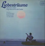 Leonard Cohen - Liebesträume (Leonard Cohen Singt Seine Schönsten Lieder)