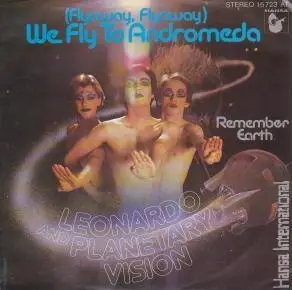 Leonardo & Planetary Vision - We Fly To Andromeda