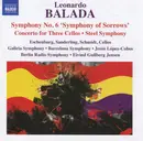 CD - Balada - Symphony No. 6 'Symphony Of Sorrows' • Concerto For Three Cellos • Steel Symphony