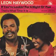 7'' - Leon Haywood - If You're Lookin' For A Night Of Fun (Look Past Me, I'm Not The One)