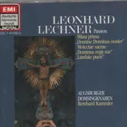 Leonhard Lechner - Augsburger Domsingknaben / Reinhard Kammler - St. John Passion • Missa Prima "Domine Dominus Noster" • Motets