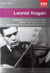 Ludwig Van Beethoven - Violin Concerto in D major / Violin Sonata in E minor / Four Preludes a.o.