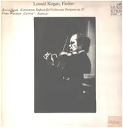 Leonid Kogan - Konzertante Sinfonie für Violine und Orchester op. 43/"Carmen"-Fantasie