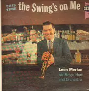 Leon Merian - This Time The Swing's on Me