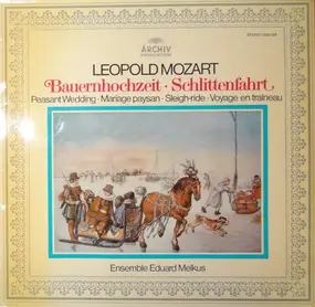 Wolfgang Amadeus Mozart - Bauernhochzeit - Musikalische Schlittenfahrt