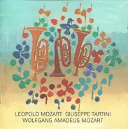 Mozart / Leopold Mozart / Tartini - Sinfonie KV 551 / Konzert für Solotrompete, Hörner, Streicher und Cembalo a.o.
