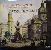 LP - Leopold Mozart , Johann Nepomuk Hummel / Antonio Vivaldi / Carl Maria Von Weber - Trompetenkonzerte • Fagottkonzerte