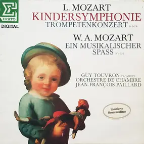 Wolfgang Amadeus Mozart - Kindersymphonie, Trompetenkonzert D-Dur, Ein Musikalischer Spass KV 522