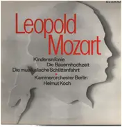 Leopold Mozart - Kindersinfonie, Bauernhochzeit, Musikalische Schlittenfahrt