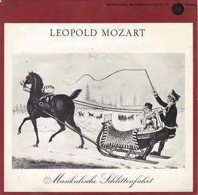 Leopold Mozart - Musikalische Schlittenfahrt