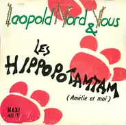 Leopold Nord & Vous - Les Hippopotamtam (Amélie Et Moi)