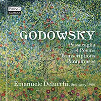 Godowsky - Godowsky: Passacaglia, 4 Poems,Transcriptions, Paraphrases