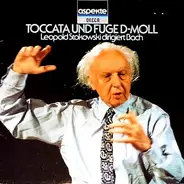 Leopold Stokowski - Leopold Stokowski Dirigiert Bach Toccata Und Fuge D-Moll