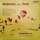 LP - Leopold Stokowski Plays Johann Sebastian Bach - Stokowski Plays Bach