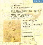 Leopold & W.A. Mozart - Kindersinfonie / Die Bauernhochzeit / a.o.