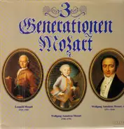 Leopold, W-A Sohn, W-A Mozart - 3 Generationen Mozart