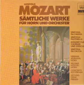 Wolfgang Amadeus Mozart - Sämtliche Werke Für Horn Und Orchester