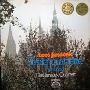Leoš Janáček , Janáček Quartet - Streichquartette