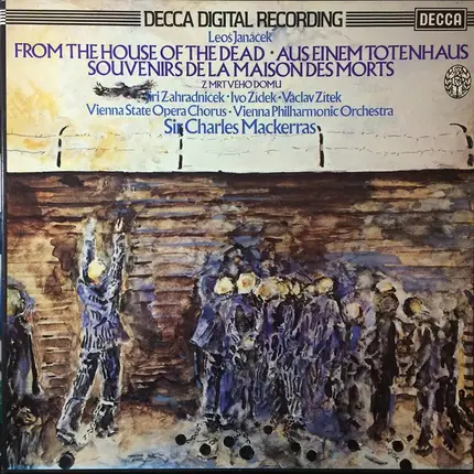 Leoš Janáček, Sir Charles Mackerras, Vienna Philh. Orch. - From The House Of The Dead, Aus Einem Totenhaus, Souvenirs De La Maison Des Morts, Z Mrtvého Domu