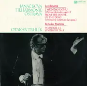 LP - Janáček / Martinů - Z Mrtvého Domu (Orchestrální Suita Z Opery) = From The House Of Dead (Orchestral Suite From Opera) / Symfonie Č.5 = Symphony No.5