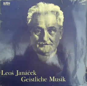 Leos Janácek - Geistliche Musik