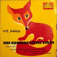 Leoš Janáček - The Cunning Little Vixen (Opera In 3 Acts)