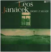 Leoš Janáček - Sbory Z Mládí; Early Choral Works
